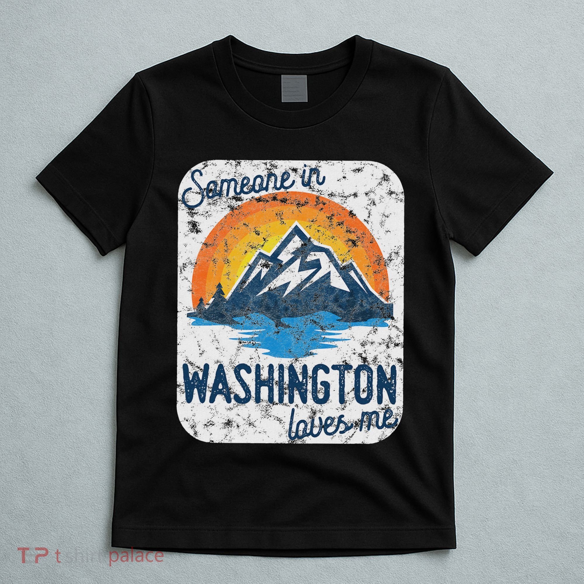 Someone In Washington Loves Me T-Shirt