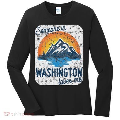 Someone In Washington Loves Me Women's Long Sleeve Shirt