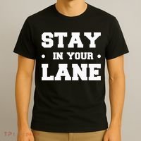 Stay In Your Lane T-Shirt thumb 3