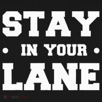 Stay In Your Lane T-Shirt thumb 7