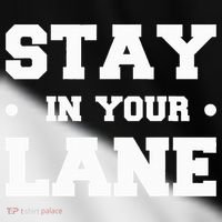 Stay In Your Lane Toddler Fine Jersey T-Shirt thumb 2