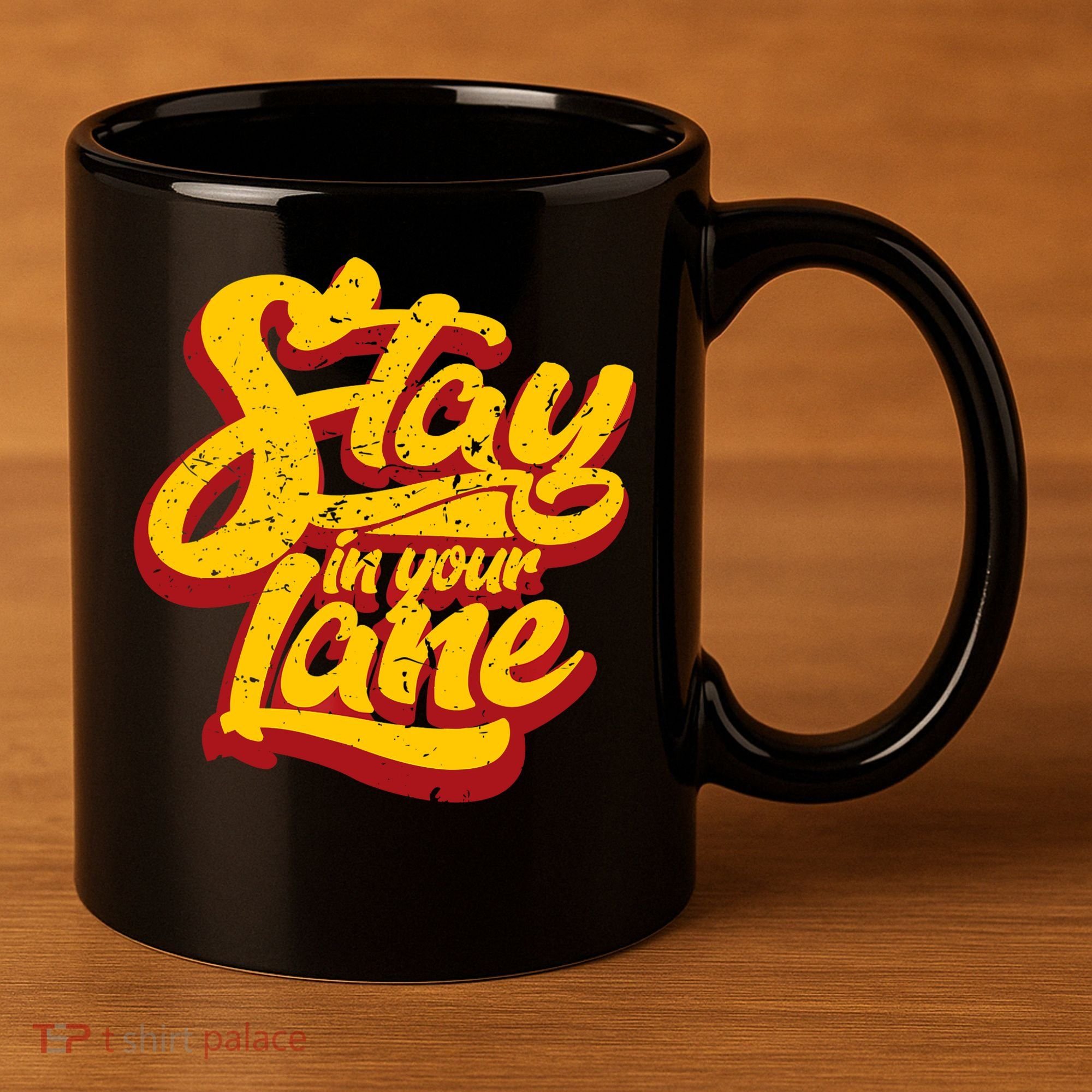 Stay In Your Lane Positive Message 11oz C Handle Ceramic Mug