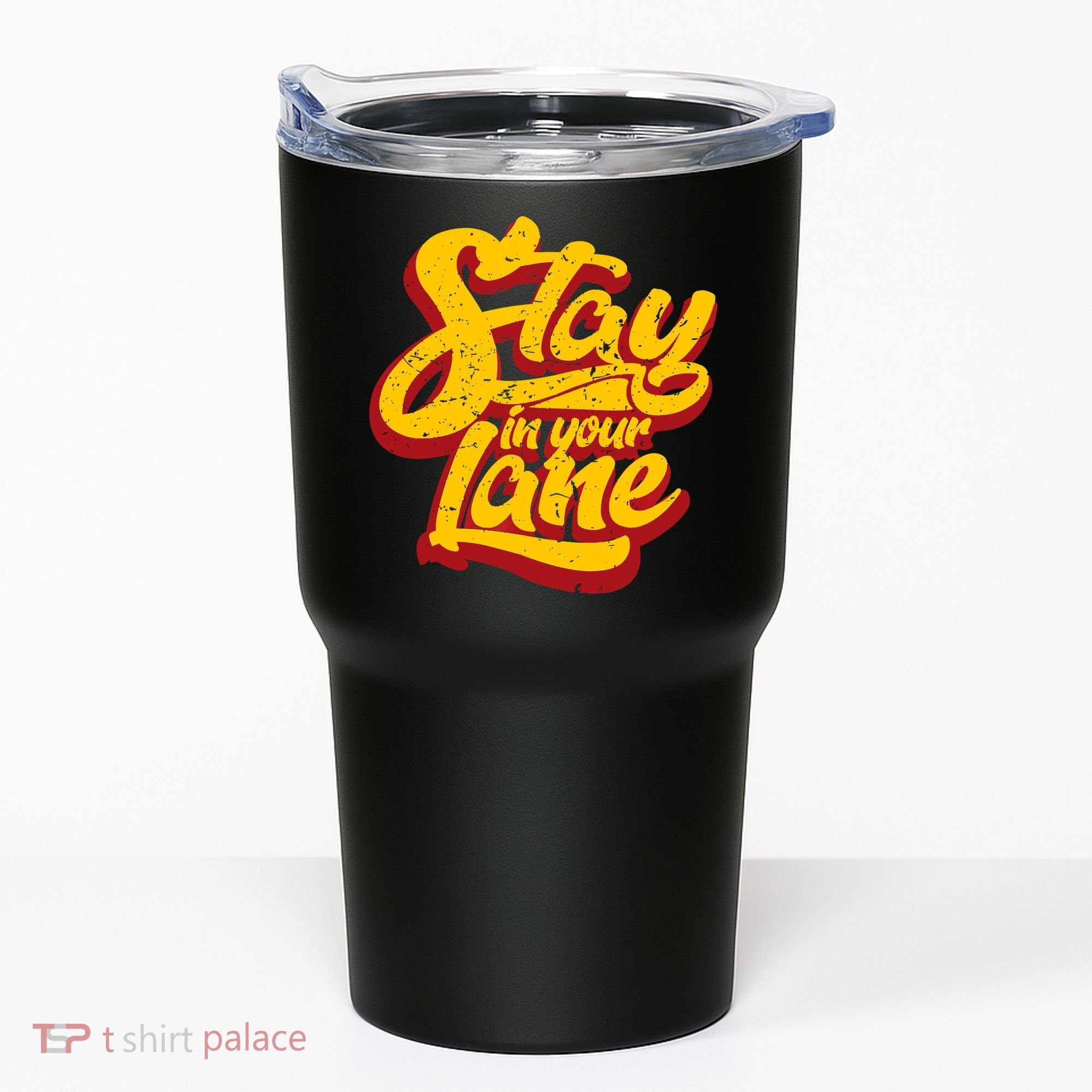 Stay In Your Lane Positive Message Tumbler