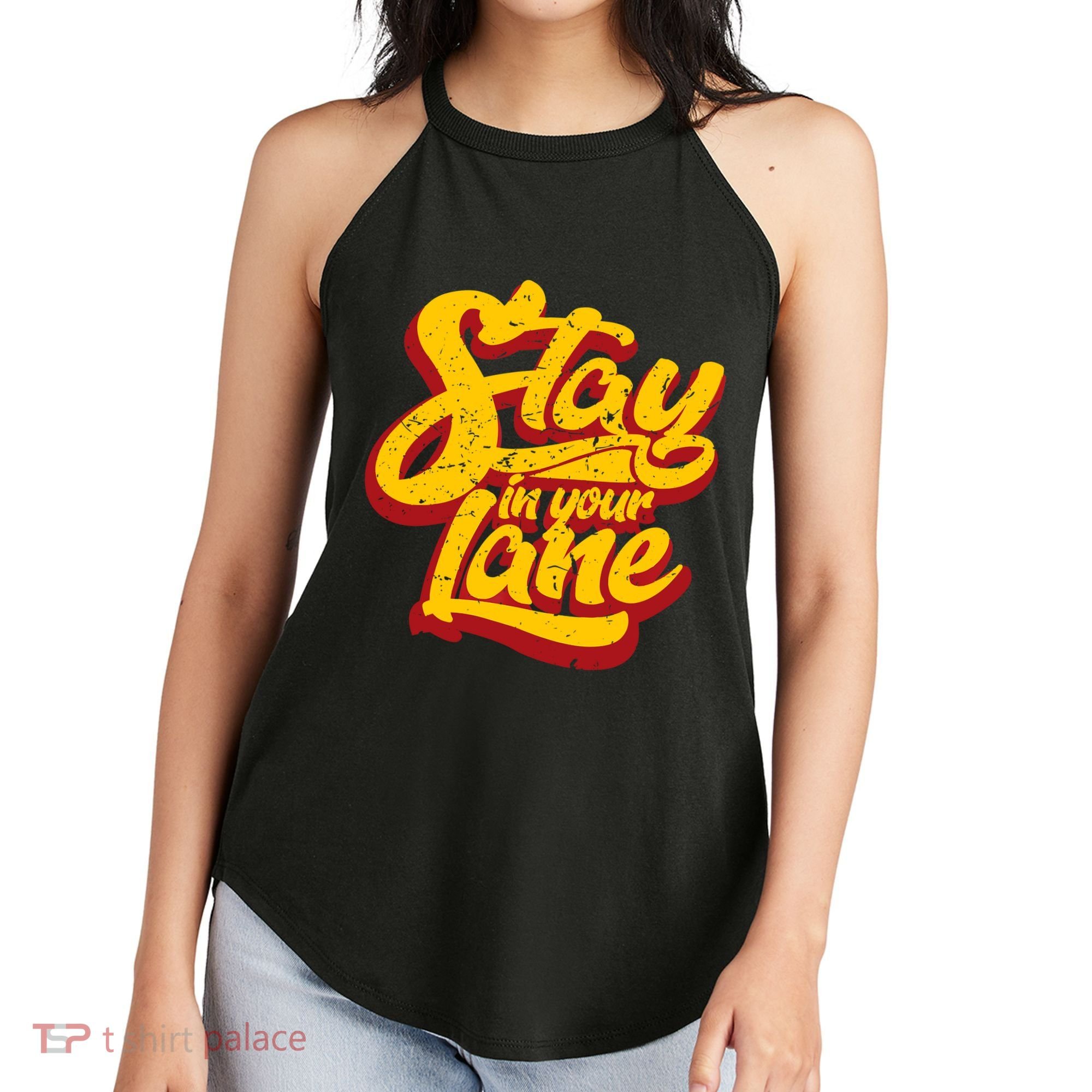 Stay In Your Lane Positive Message Women's Perfect Tri Rocker Tank