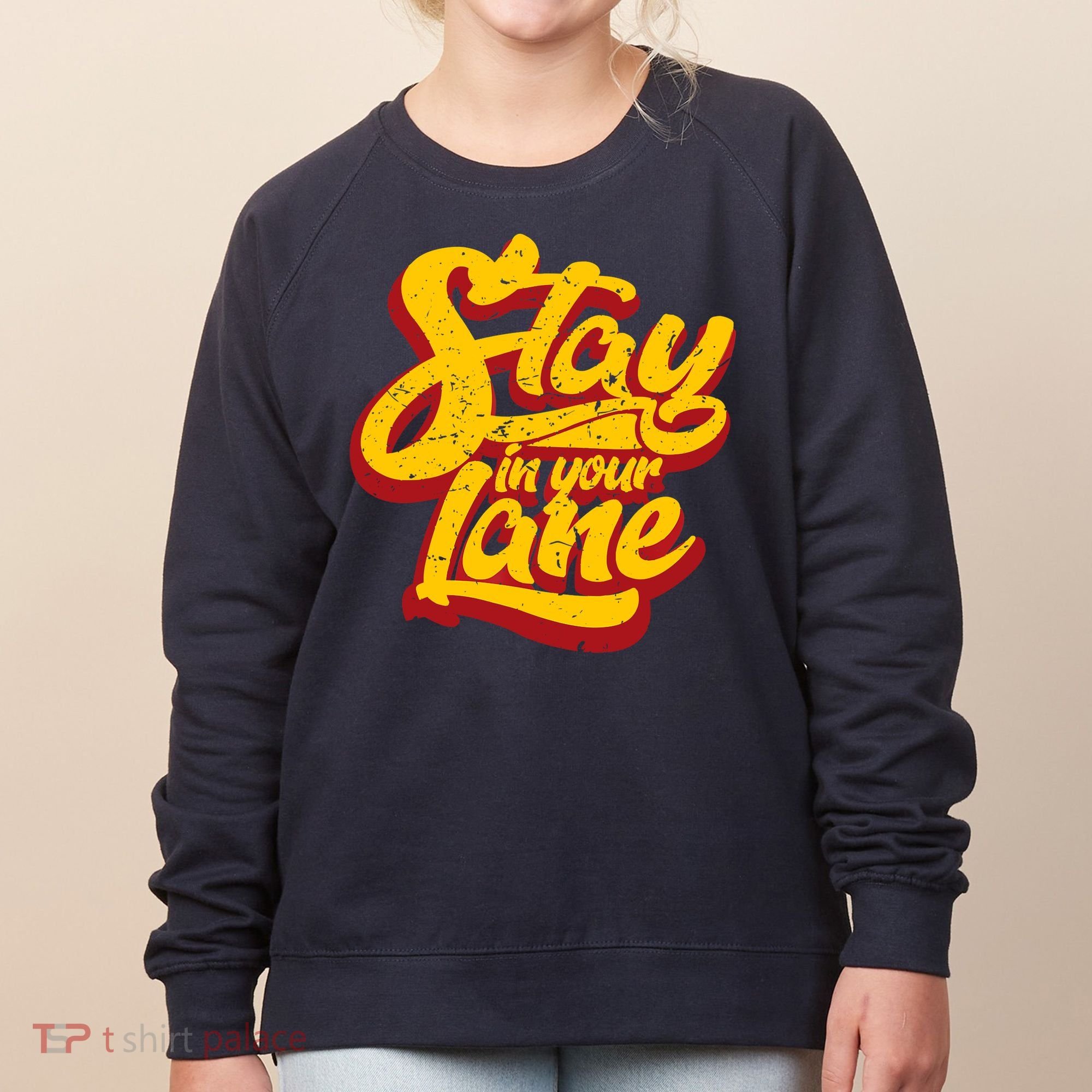 Stay In Your Lane Positive Message Women's Sweatshirt
