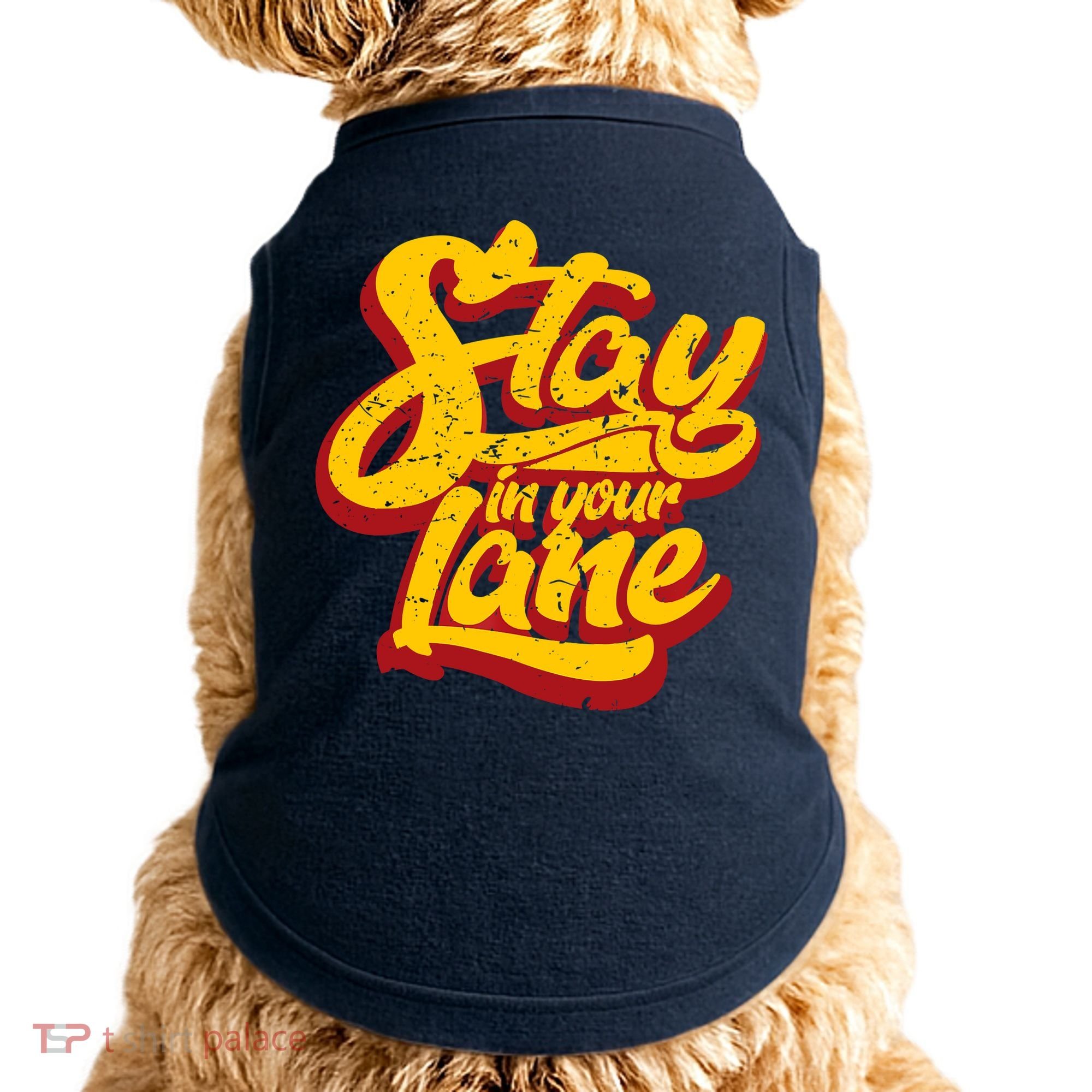 Stay In Your Lane Positive Message Doggie Tank