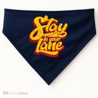 Stay In Your Lane Positive Message USA-Made Doggie Bandana