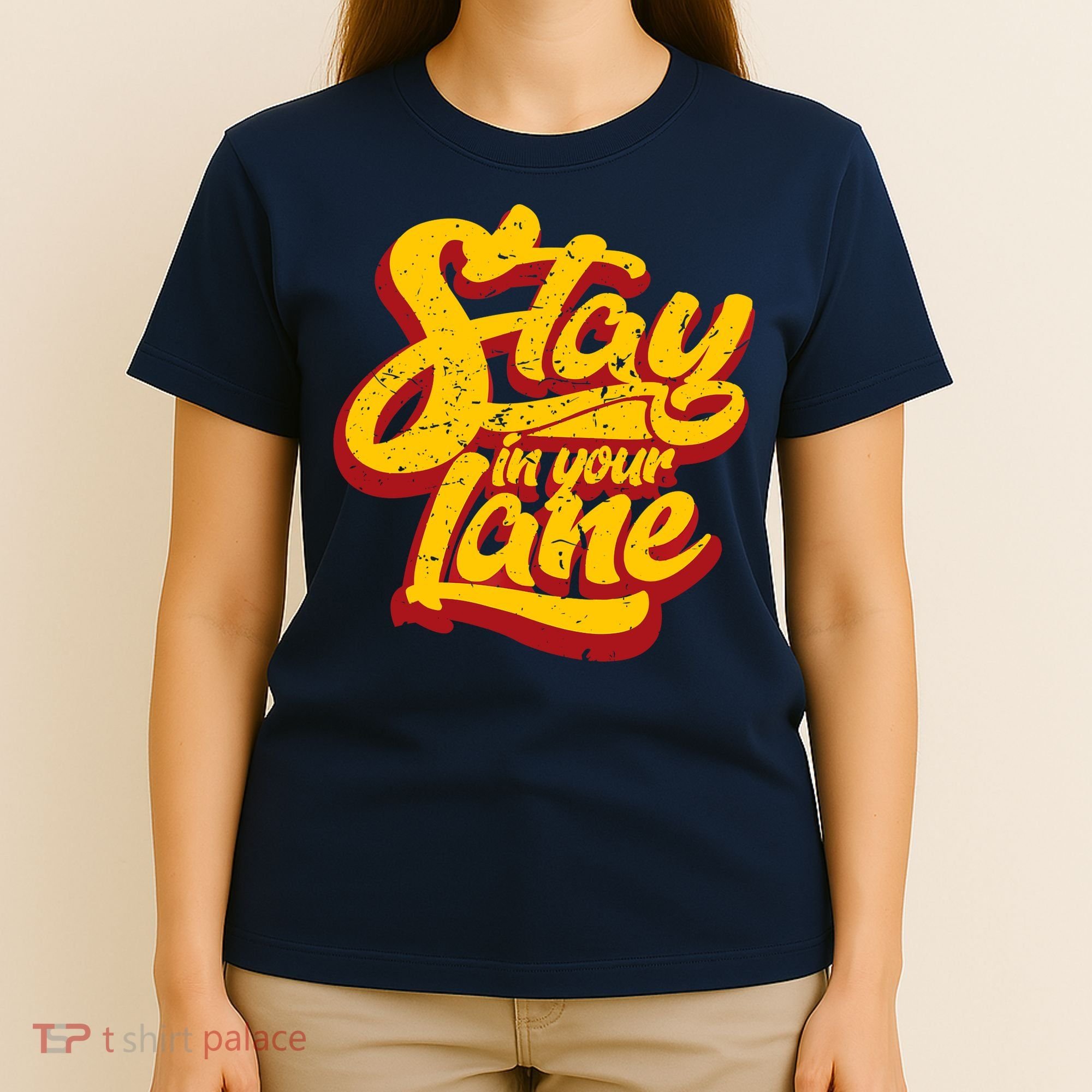 Stay In Your Lane Positive Message T-Shirt
