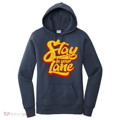 Stay In Your Lane Positive Message Women's Hoodie