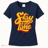 Stay In Your Lane Positive Message Women's T-Shirt thumb 0