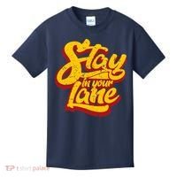 Stay In Your Lane Positive Message Kids T-Shirt thumb 0