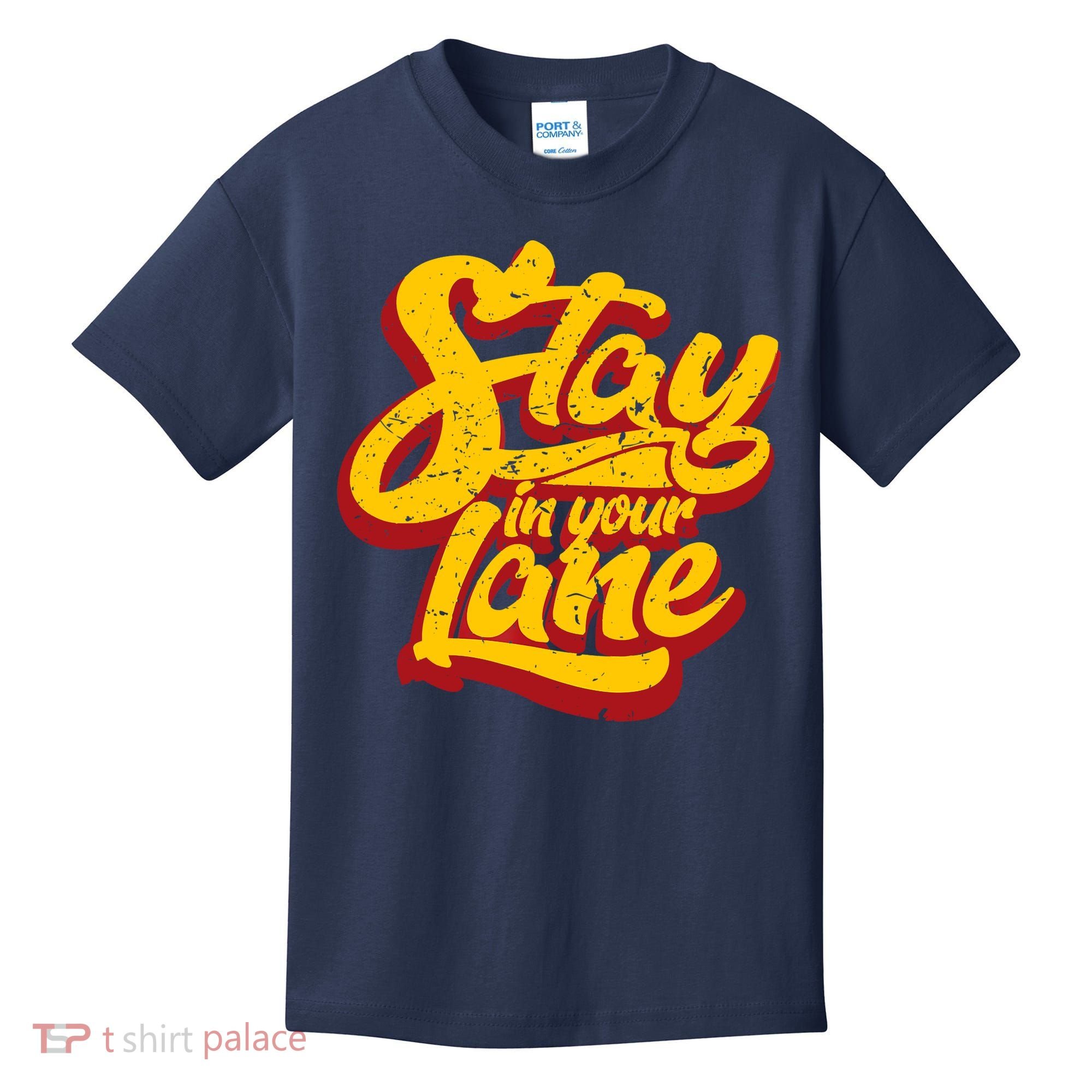 Stay In Your Lane Positive Message Kids T-Shirt