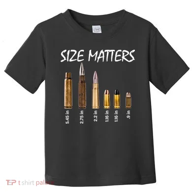 Size Matters Guns And Bullets Toddler T-Shirt