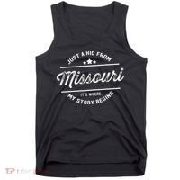 State Just A From Missouri Its Where My Story Begins Tank Top thumb 0