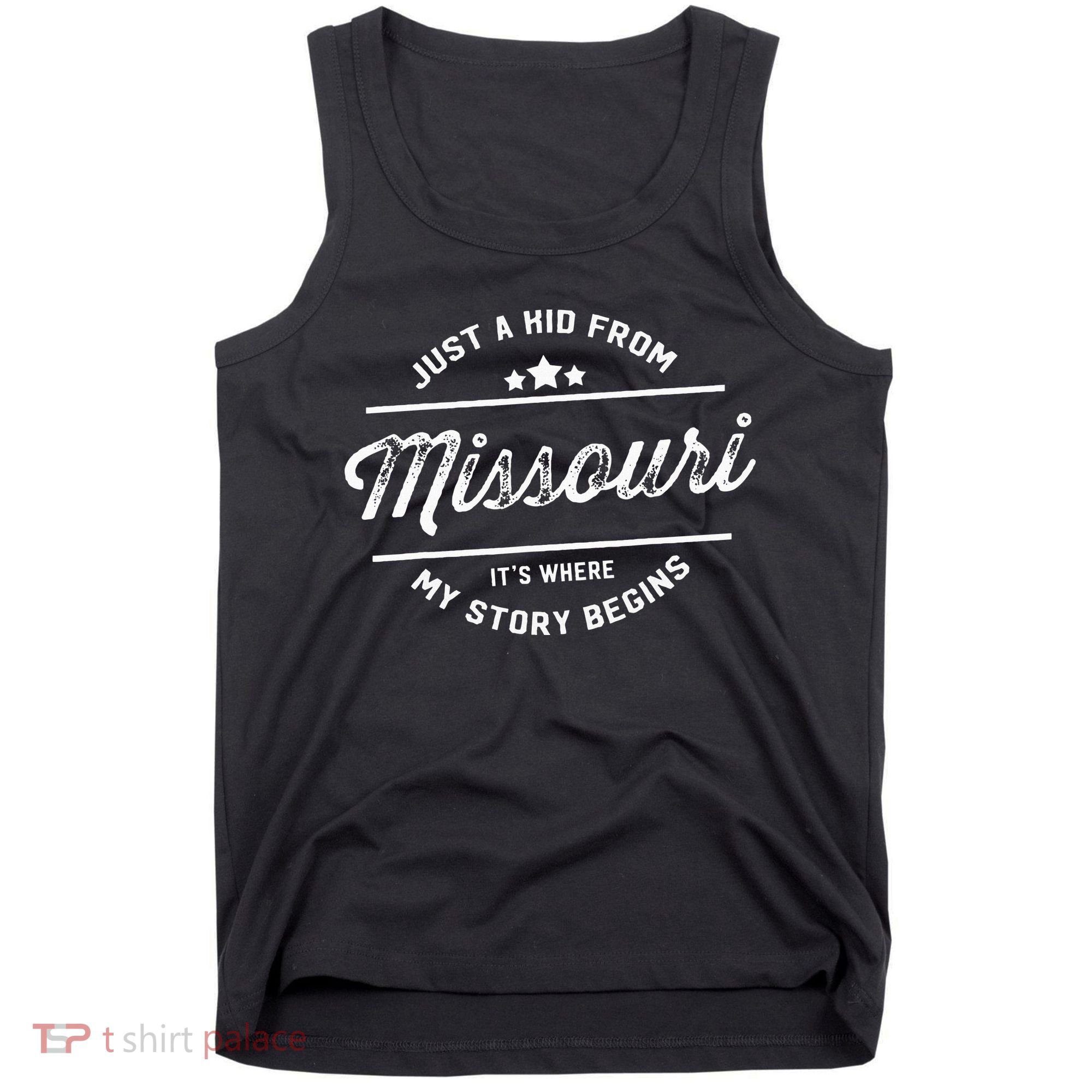 State Just A From Missouri Its Where My Story Begins Tank Top