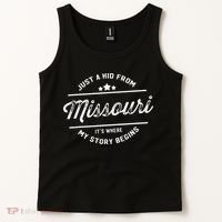 State Just A From Missouri Its Where My Story Begins Tank Top thumb 2