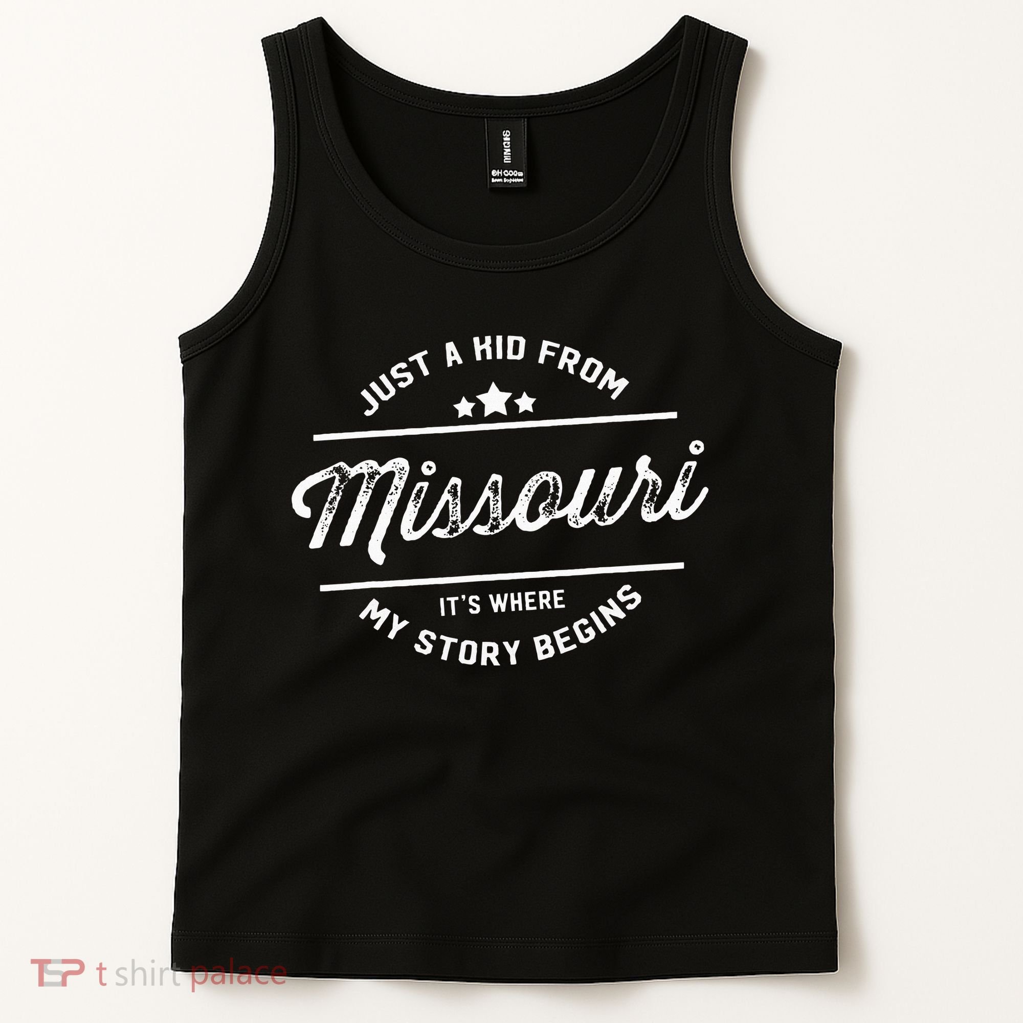 State Just A From Missouri Its Where My Story Begins Tank Top