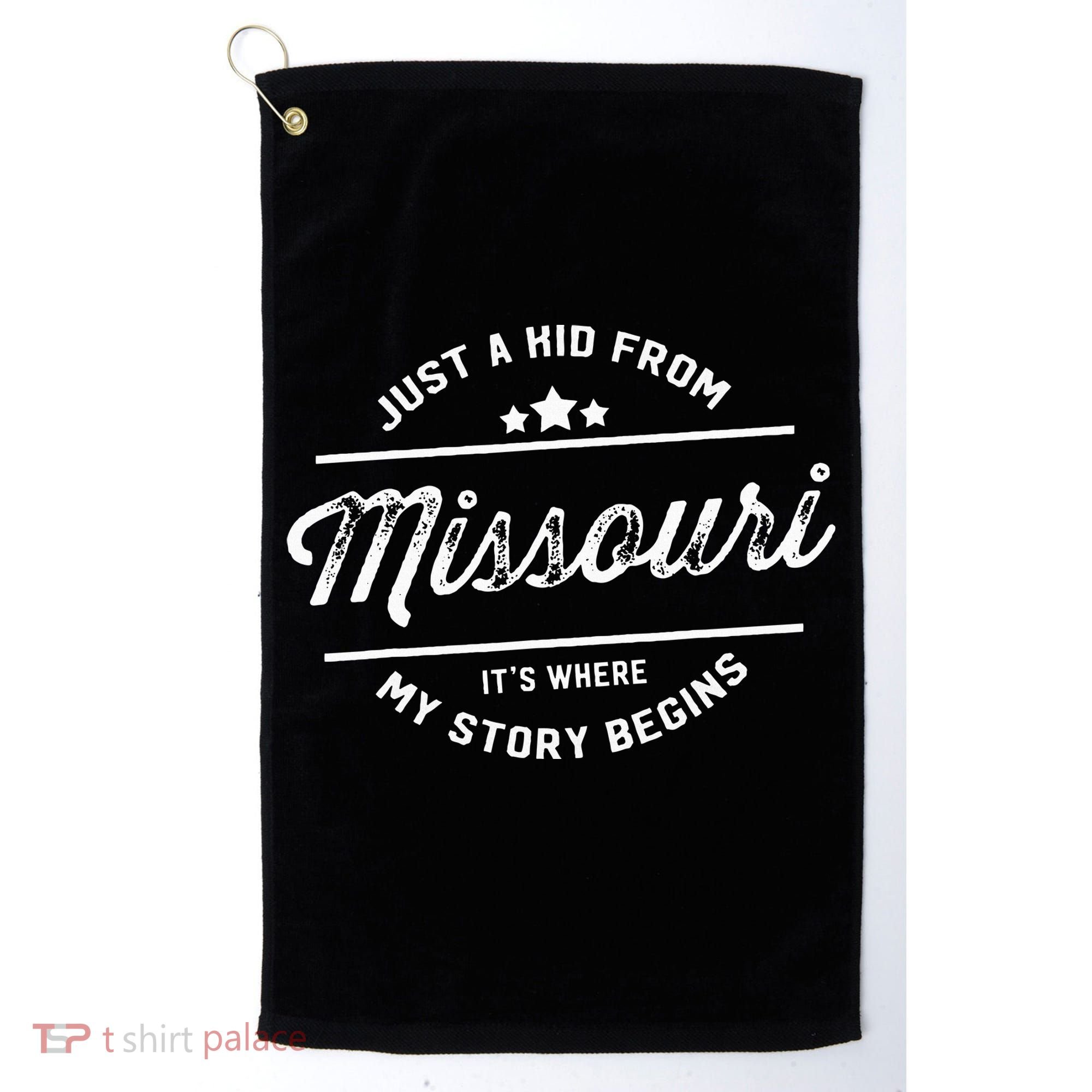 State Just A From Missouri Its Where My Story Begins Golf Towel