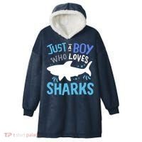 Shark Just A Boy Who Loves Sharks Gift Hooded Wearable Blanket thumb 0