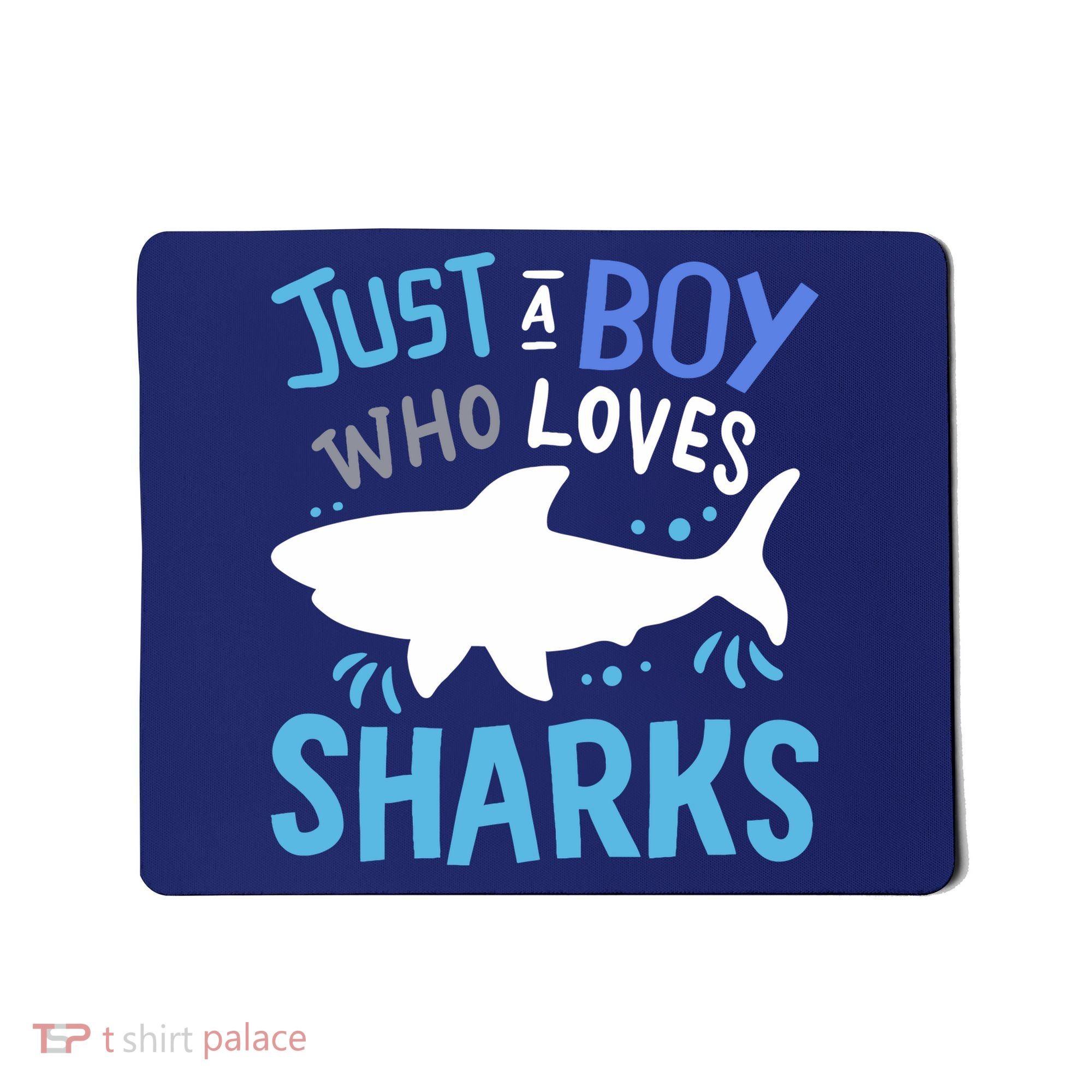 Shark Just A Boy Who Loves Sharks Gift Mousepad