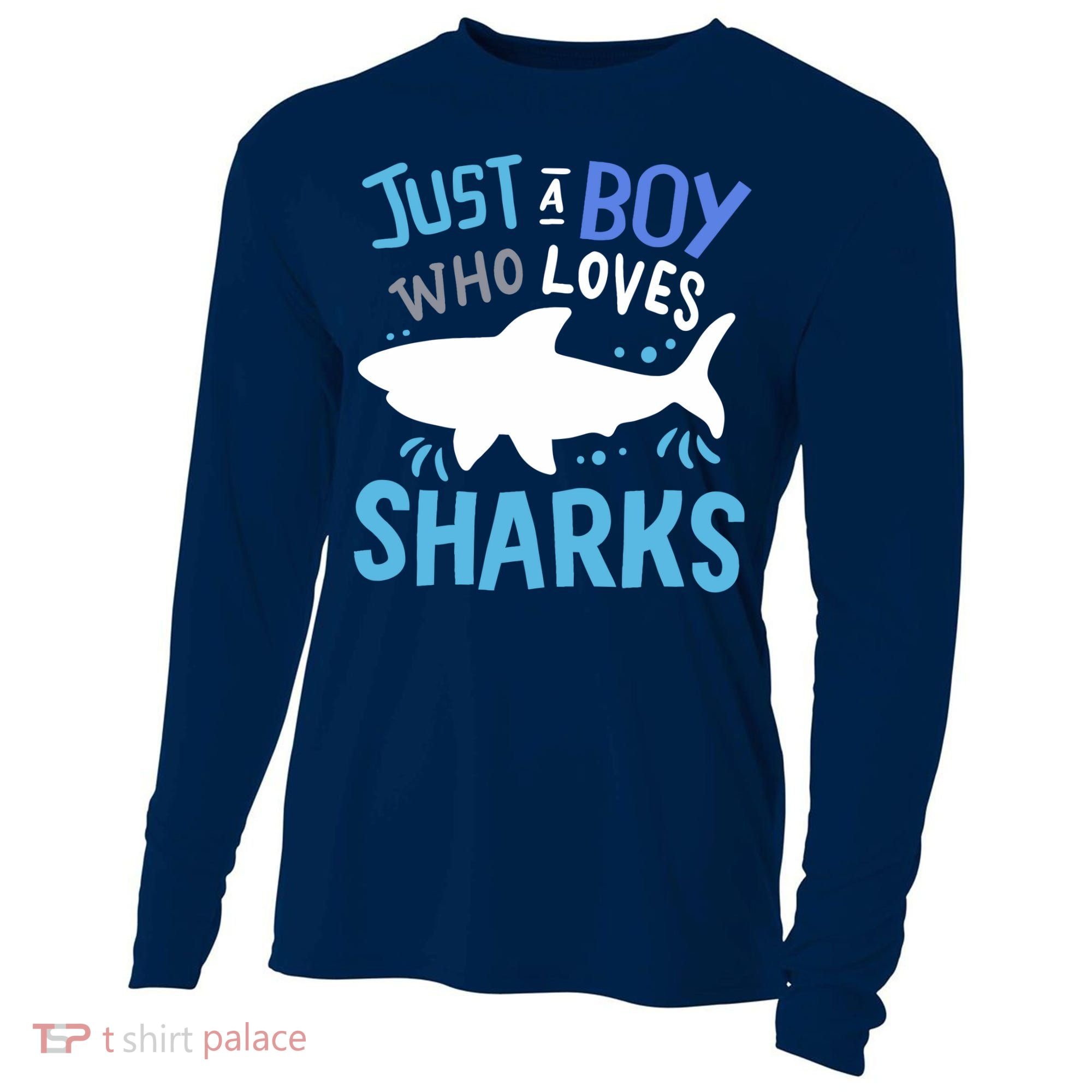 Shark Just A Boy Who Loves Sharks Gift Cooling Performance Long Sleeve Crew