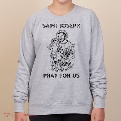 Saint Joseph All Saints Day, St Joseph, Catholic Women's Sweatshirt