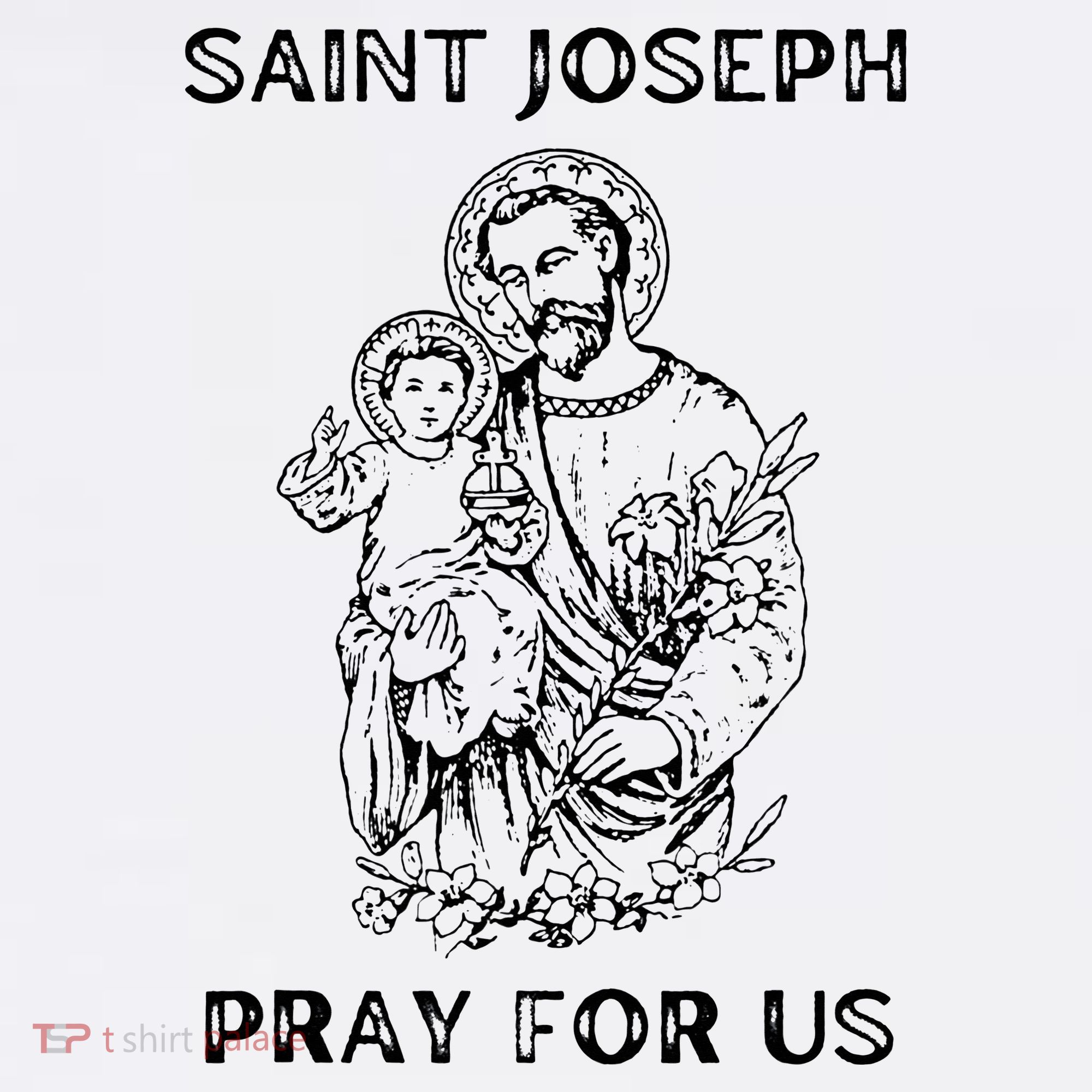 Saint Joseph All Saints Day, St Joseph, Catholic T-Shirt