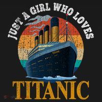 Ship Just A Girl Who Loves Titanic Boat Titanic Woman T-Shirt thumb 7