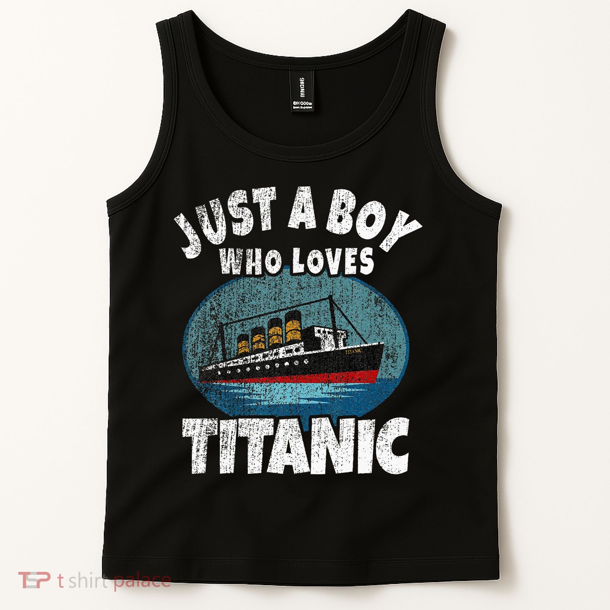 Ship Just A Boy Who Loves Titanic Boat Titanic Tank Top