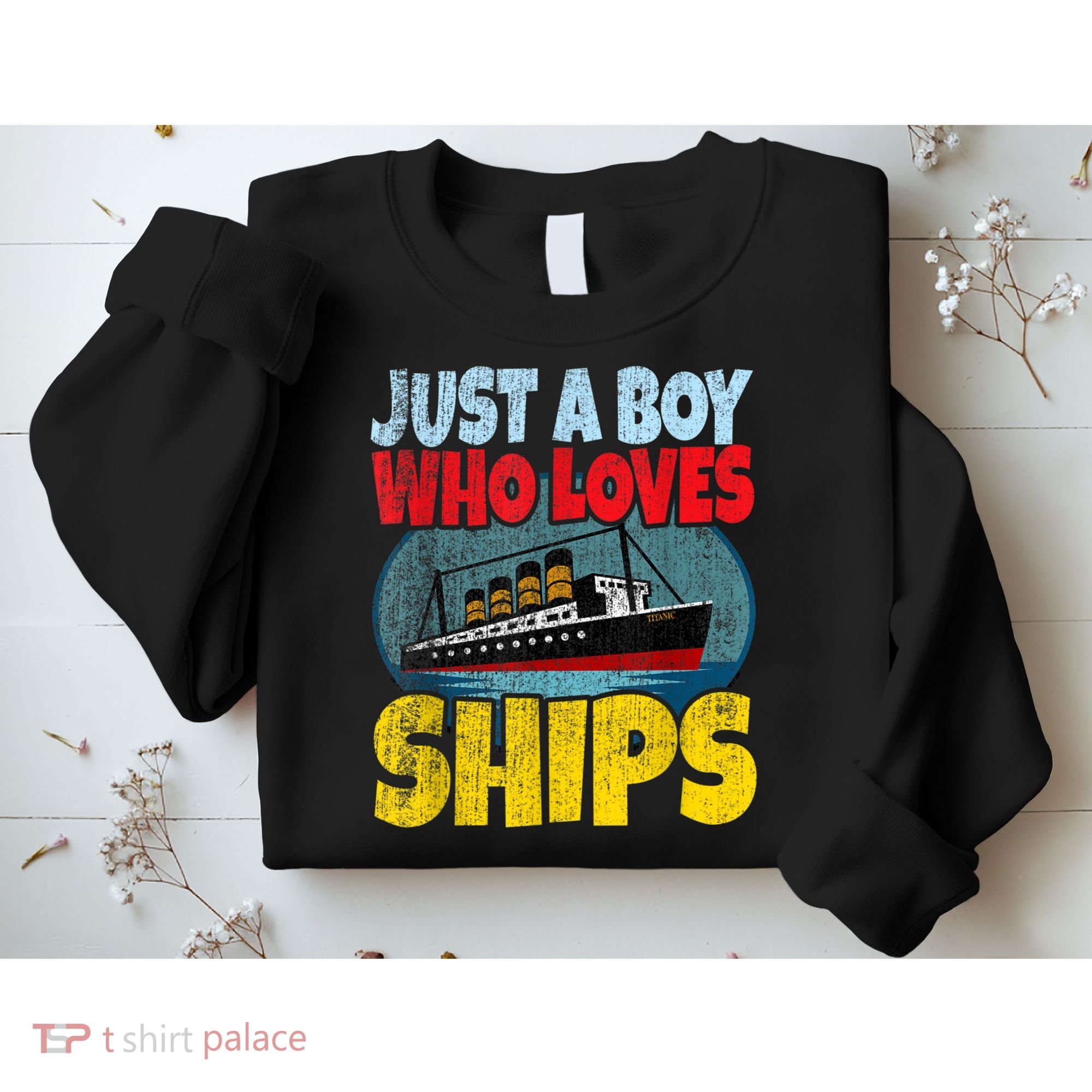 Ship Just A Boy Who Loves Ships Boat Titanic Boys Toddler Sweatshirt