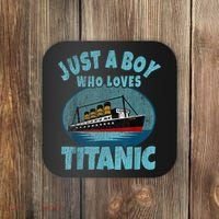 Ship Just A Boy Who Loves Titanic Boat Titanic Coaster thumb 0