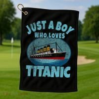 Ship Just A Boy Who Loves Titanic Boat Titanic Golf Towel thumb 1