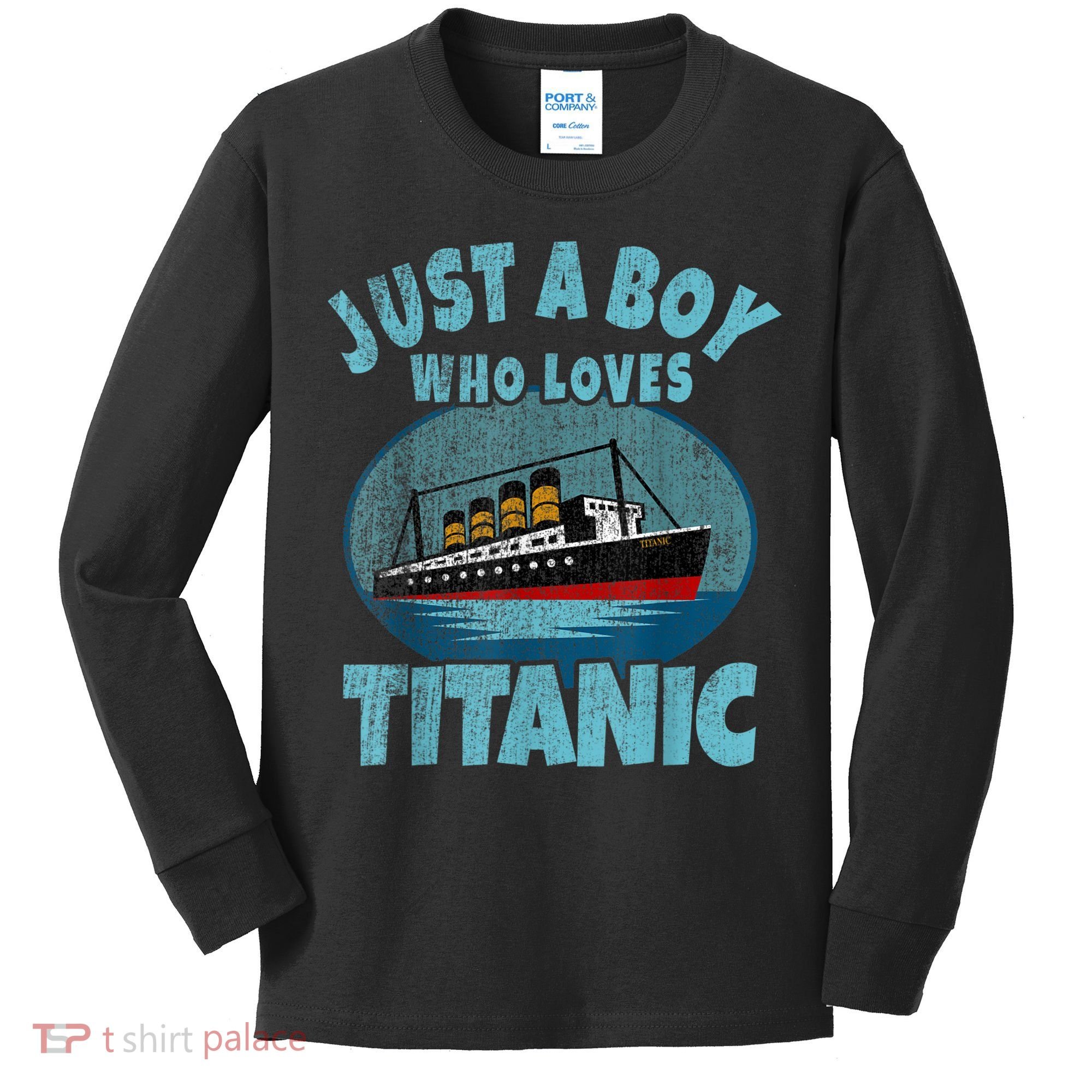 Ship Just A Boy Who Loves Titanic Boat Titanic Kids Long Sleeve Shirt
