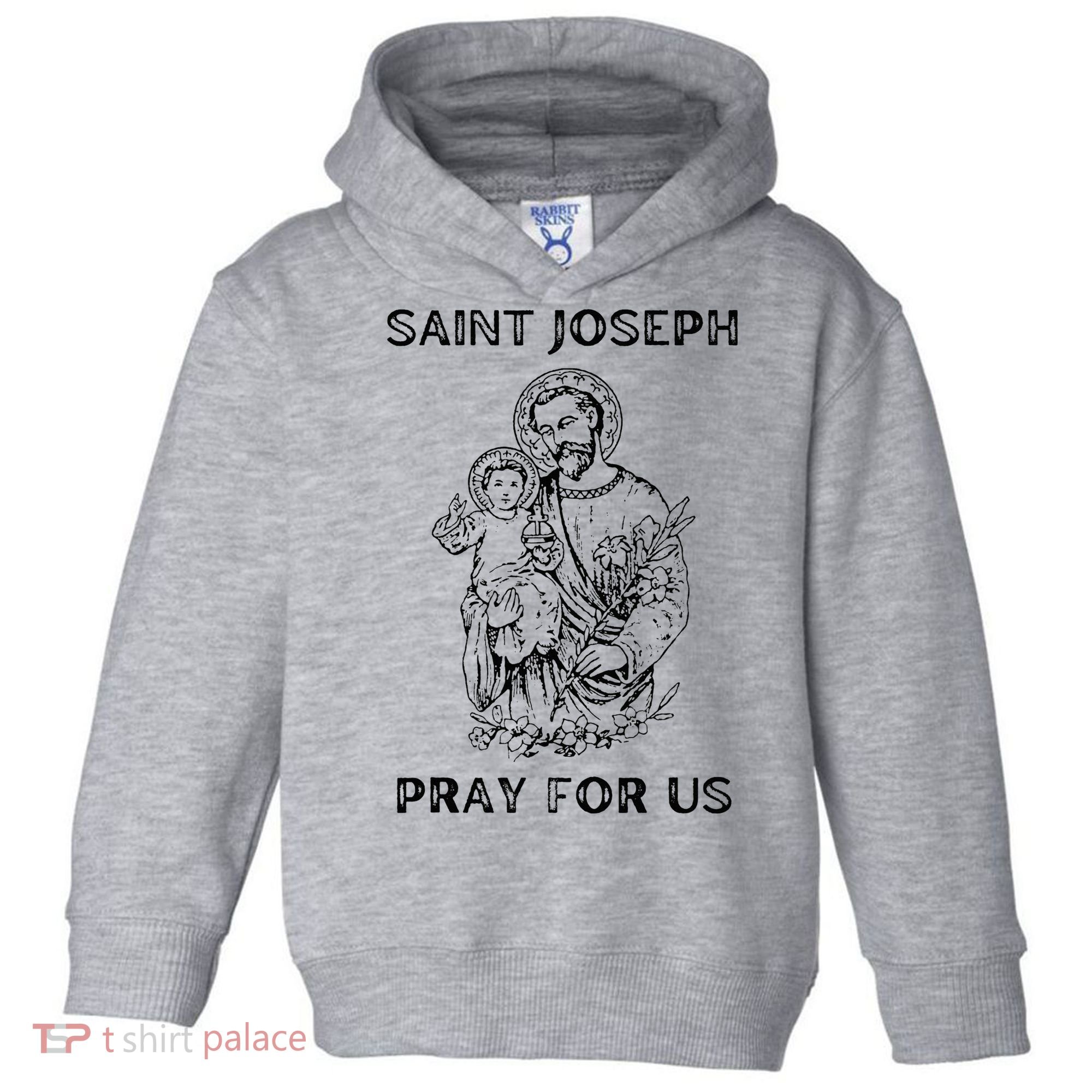Saint Joseph  All Saints Day St Joseph Catholic Toddler Hoodie