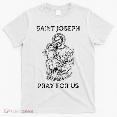 Saint Joseph  All Saints Day St Joseph Catholic T-Shirt