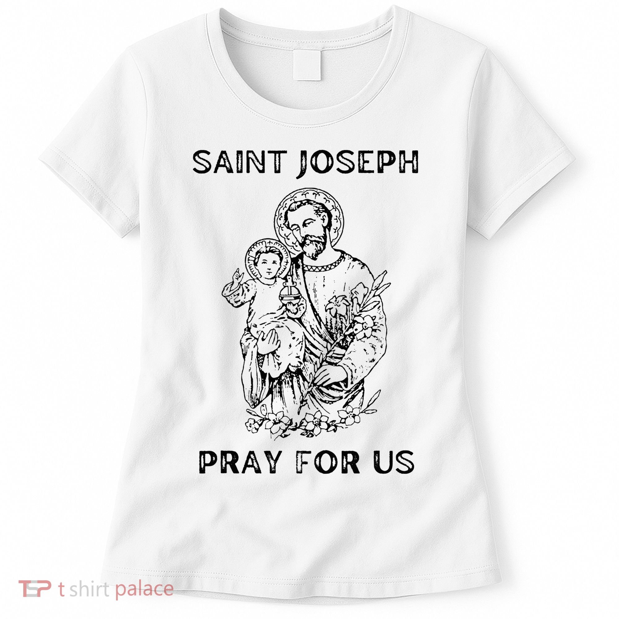 Saint Joseph  All Saints Day St Joseph Catholic Women's T-Shirt