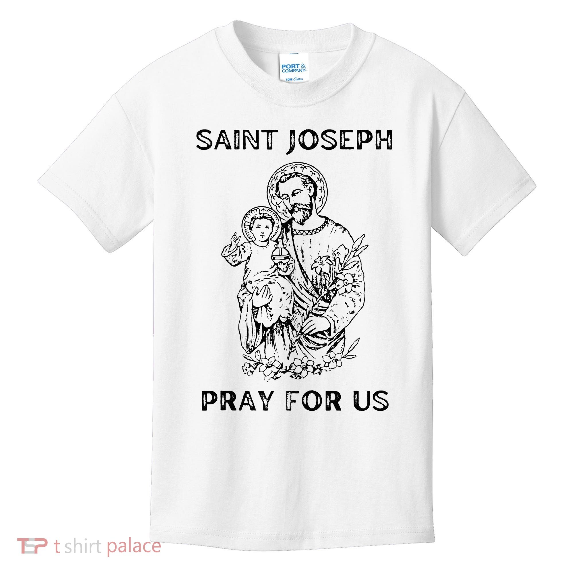 Saint Joseph  All Saints Day St Joseph Catholic Kids T-Shirt