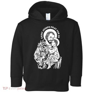 St Joseph and Jesus Pray for Us Catholic Saints Toddler Hoodie