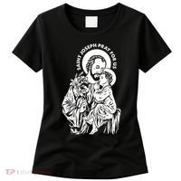 St Joseph and Jesus Pray for Us Catholic Saints Women's T-Shirt thumb 0