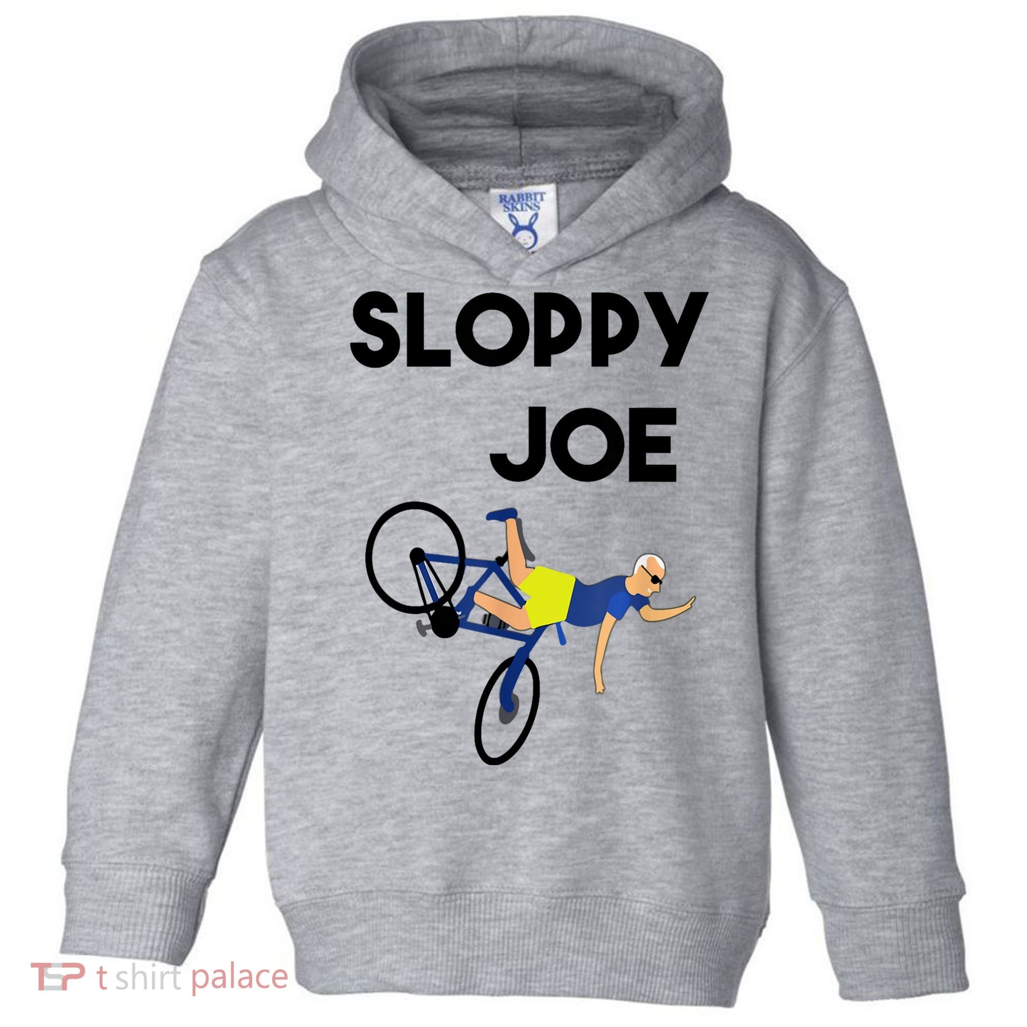 Sloppy Joe Bicycle Funny Sarcastic Toddler Hoodie