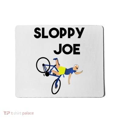 Sloppy Joe Bicycle Funny Sarcastic Mousepad
