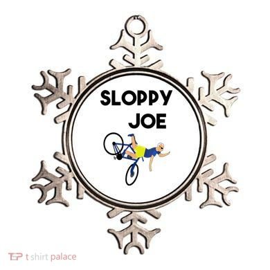 Sloppy Joe Bicycle Funny Sarcastic Ornament