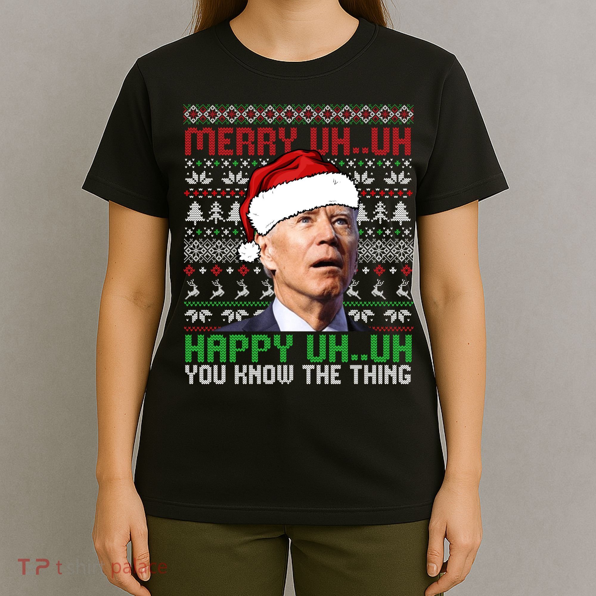 Santa Joe Biden Merry Uh Uh Christmas Ugly Sweater Sweatshirt T-Shirt