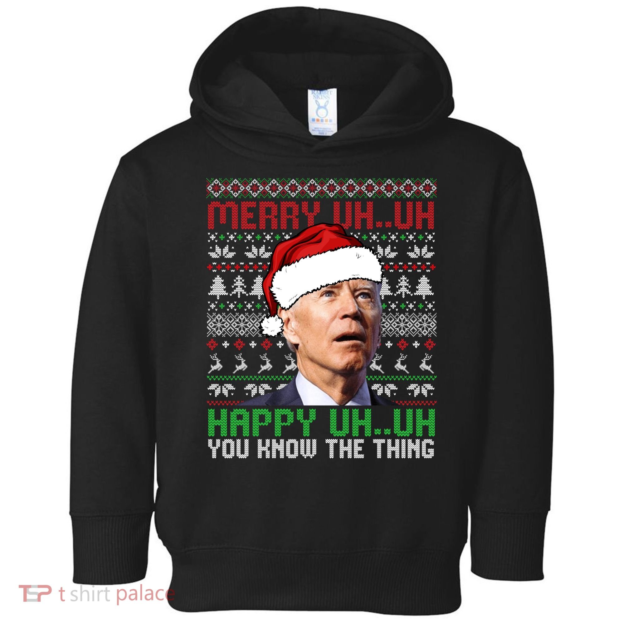 Santa Joe Biden Merry Uh Uh Christmas Ugly Sweater Sweatshirt Toddler Hoodie