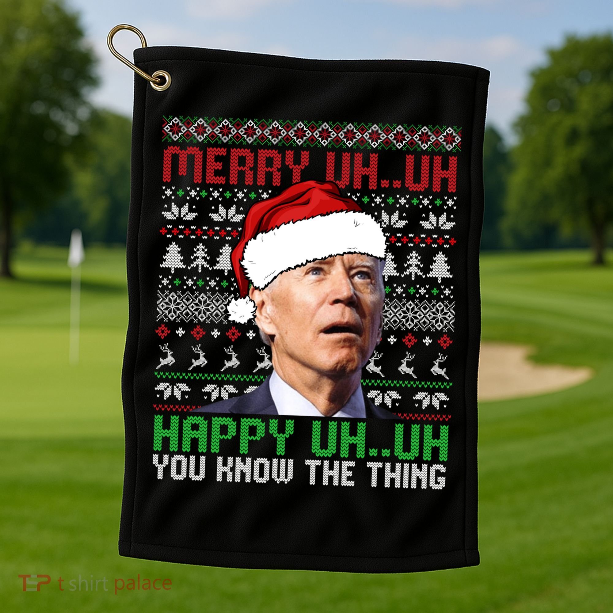 Santa Joe Biden Merry Uh Uh Christmas Ugly Sweater Sweatshirt Golf Towel