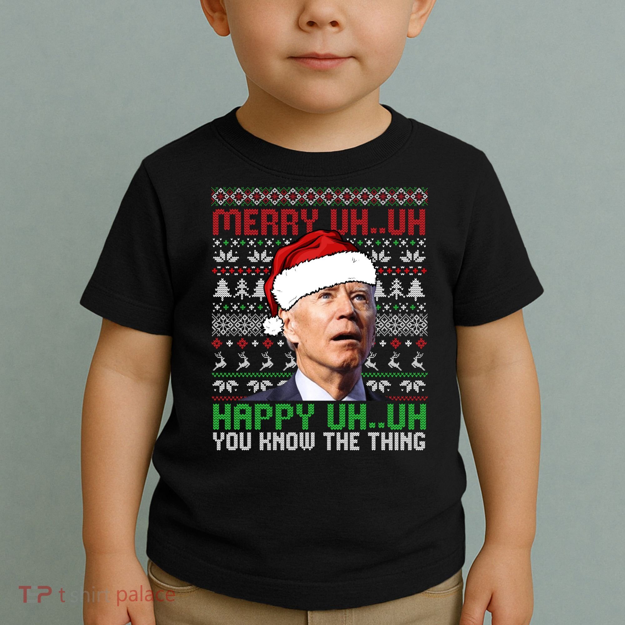 Santa Joe Biden Merry Uh Uh Christmas Ugly Sweater Sweatshirt Toddler T-Shirt