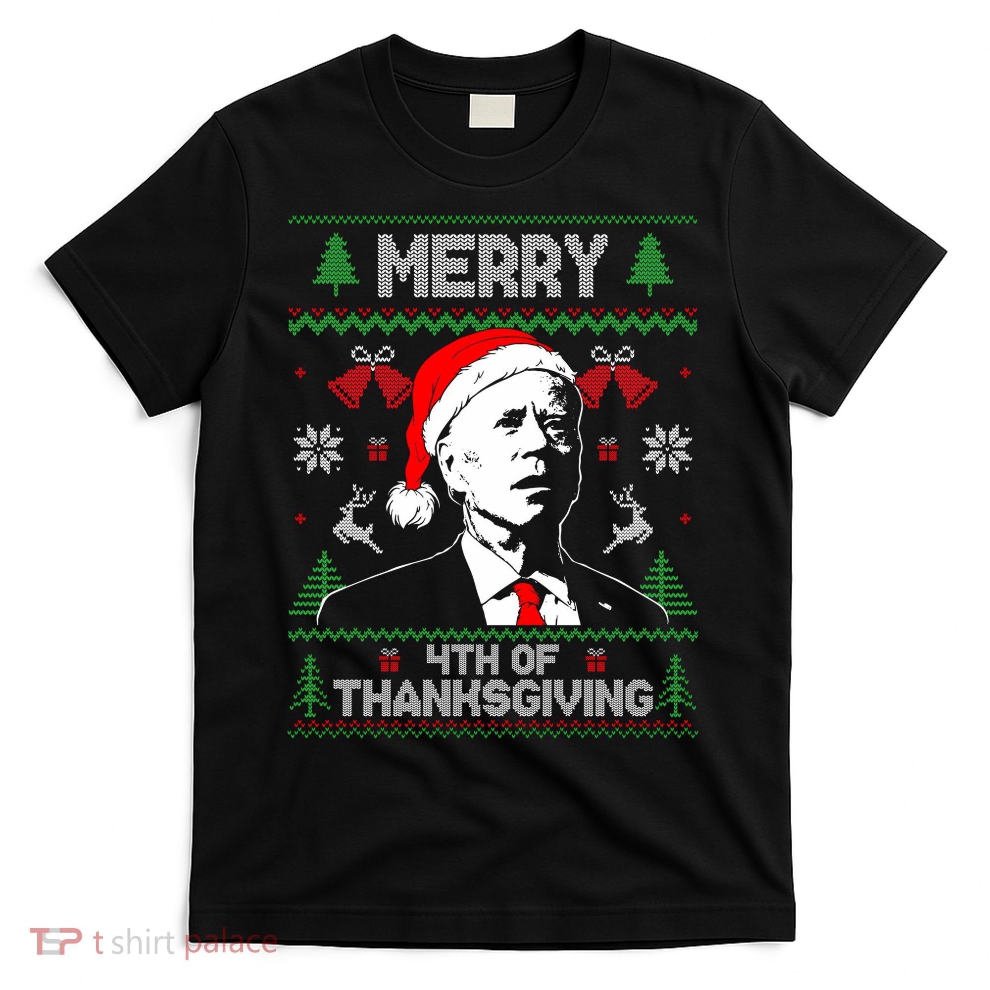 Santa Joe Biden Merry Thanksgiving Ugly Christmas Sweater Sweatshirt T-Shirt