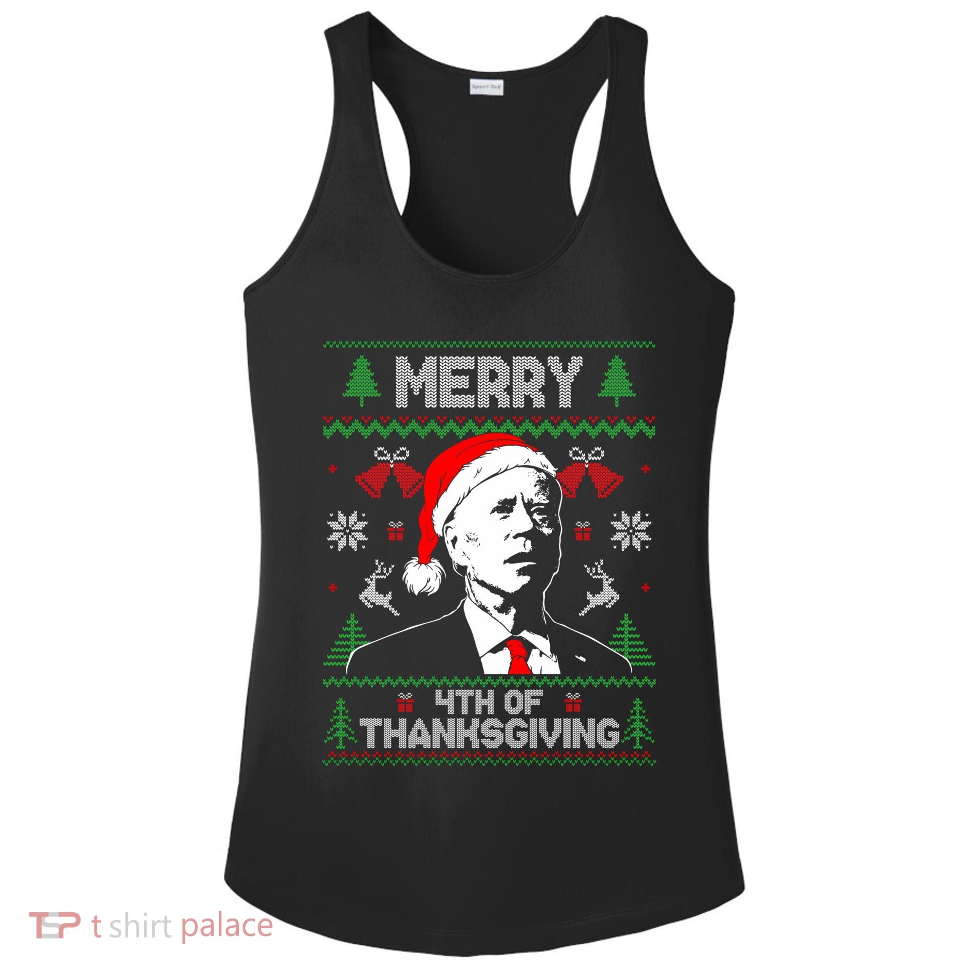 Santa Joe Biden Merry Thanksgiving Ugly Christmas Sweater Sweatshirt Ladies PosiCharge Competitor Racerback Tank