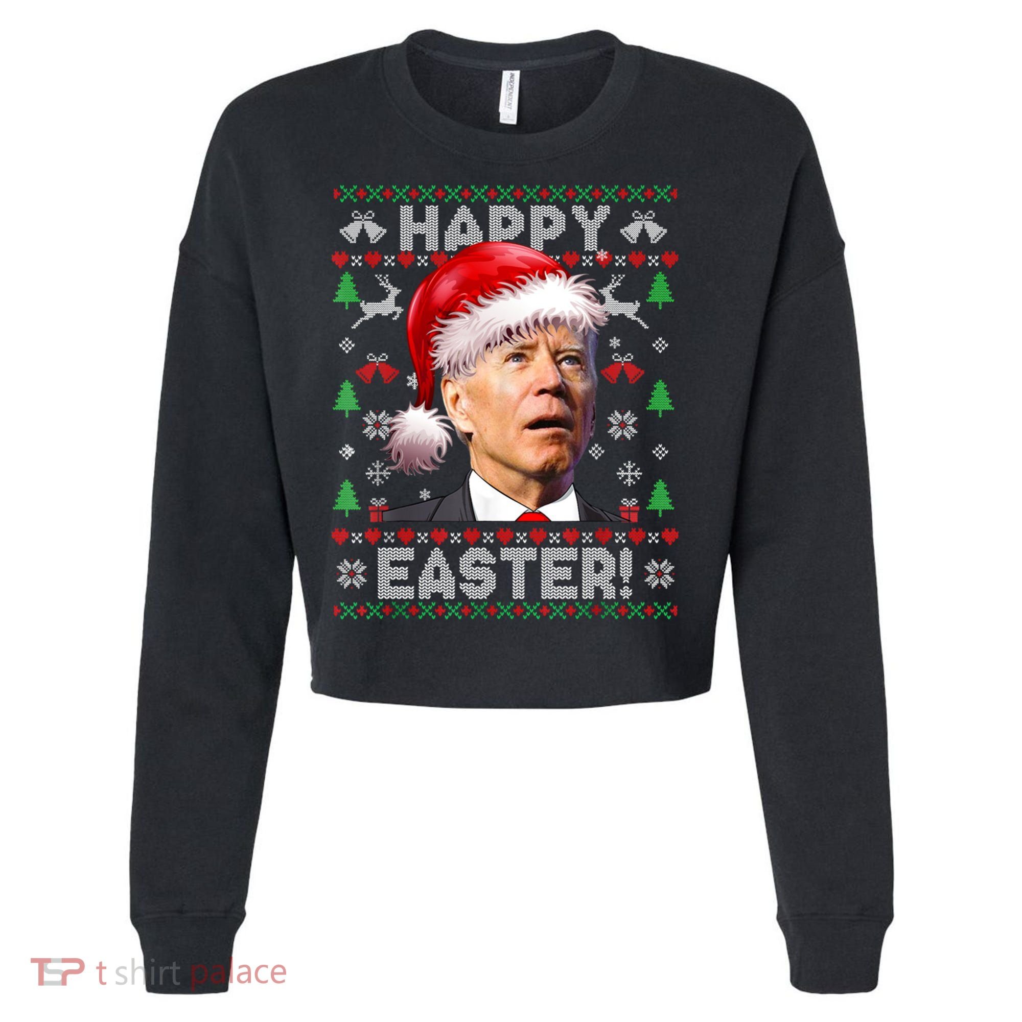 Santa Joe Biden Happy Easter Ugly Christmas Sweater Cropped Pullover Crew