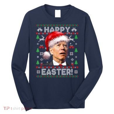 Santa Joe Biden Happy Easter Ugly Christmas Sweater Long Sleeve Shirt
